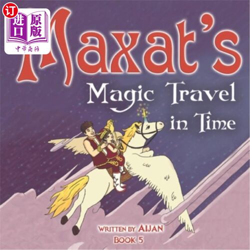 海外直订Maxat's Magic Travel in Time: Book 5 麦克斯特的魔法时空旅行:第五册