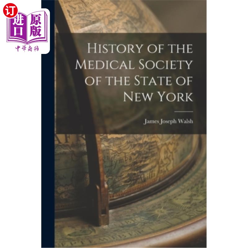 海外直订History of the Medical Society of the State of New York 纽约州医学协会历史