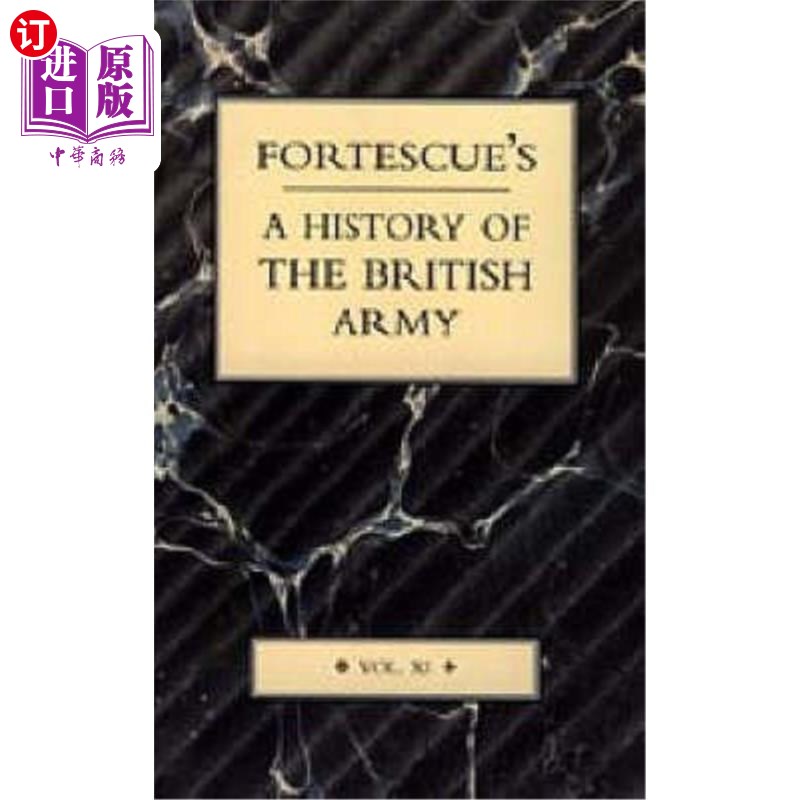 海外直订Fortescue's History of the British Army: Volume XI Fortescue的英国陆军历史:第十一卷