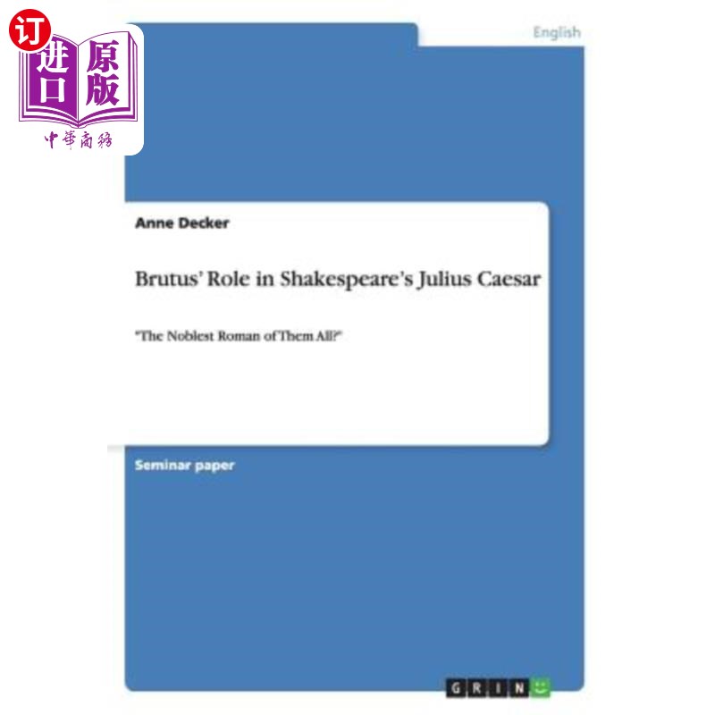 海外直订Brutus' Role in Shakespeare's Julius Caesar: The Noblest Roman of Them All?布鲁图斯在莎士比亚的《凯撒大帝