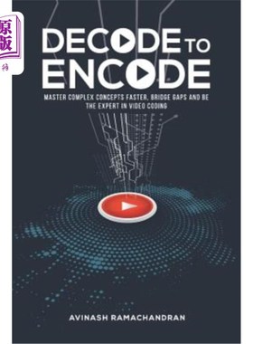 海外直订Decode to Encode: Master Complex Concepts Faster, Bridge Gaps and Be the Expert  解码编码：更快掌握复杂概念