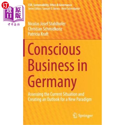 海外直订Conscious Business in Germany: Assessing the Current Situation and Creating an O 德国有意识的商业:评估现状