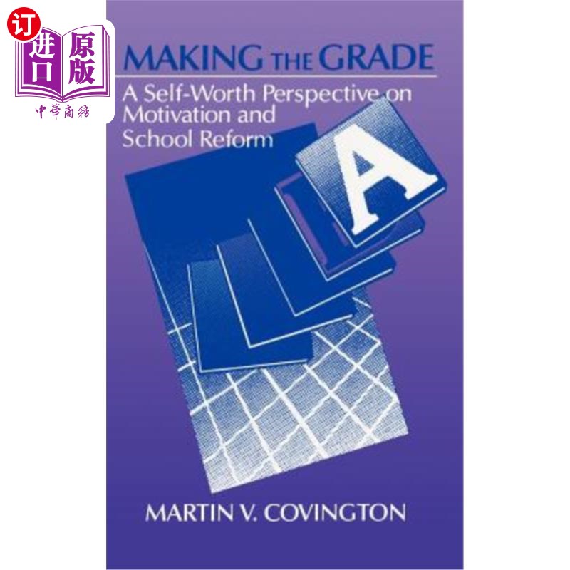 海外直订Making the Grade: A Self-Worth Perspective on Motivation and School Reform 成就成绩:从自我价值角度看动机与学校改