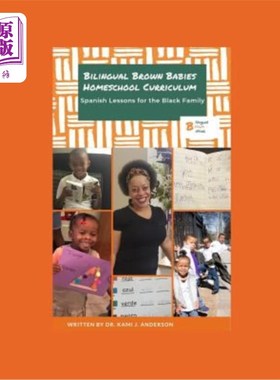 海外直订Bilingual Brown Babies Homeschool Curriculum: Spanish Lessons for the Black Fami 双语布朗宝宝家庭学校课程: