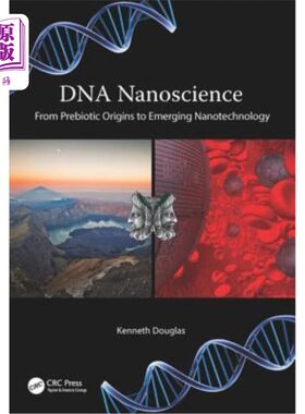海外直订DNA Nanoscience: From Prebiotic Origins to Emerging Nanotechnology DNA纳米科学:从益生元起源到新兴纳米技术