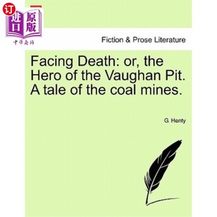 面对死亡：或者 Hero 海外直订Facing Pit. Mines. 沃恩坑 Coal the Tale 煤矿 英雄 Vaughan Death