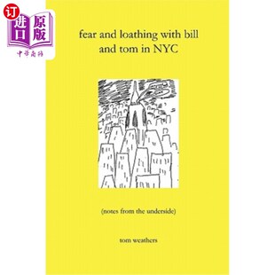 with bill 害怕和厌恶纽约 and 比尔和汤姆 NYC loathing 海外直订fear tom