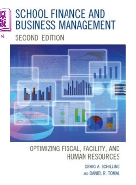 海外直订School Finance and Business Management: Optimizing Fiscal, Facility and Human Re 学校财务和商业管理：优化财