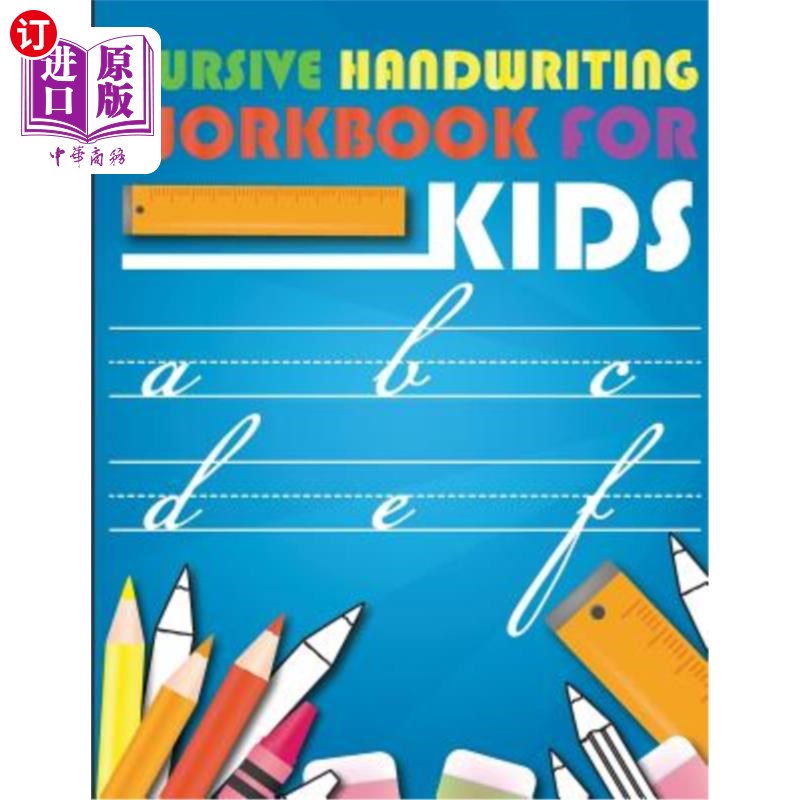 海外直订Cursive handwriting workbook for kids: workbook cursive, workbook tracing, cursi 儿童草书：草书、草书追踪、