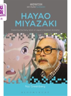 海外直订Hayao Miyazaki: Exploring the Early Work of Japan's Greatest Animator 宫崎骏:探索日本最伟大动画家的早期作品