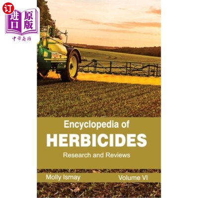 海外直订Encyclopedia of Herbicides: Volume VI (Research and Reviews) 除草剂百科全书：第六卷（研究与评论）