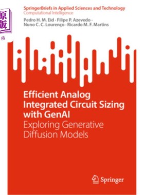 海外直订Efficient Analog Integrated Circuit Sizing with Genai: Exploring Generative Diff 有效模拟集成电路尺寸与Gena