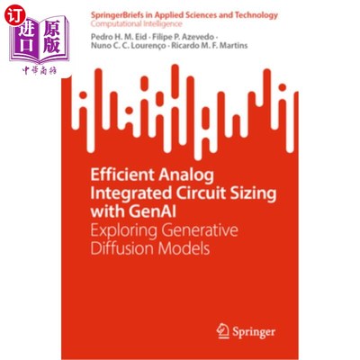 海外直订Efficient Analog Integrated Circuit Sizing with Genai: Exploring Generative Diff 有效模拟集成电路尺寸与Gena