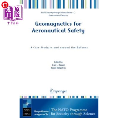 海外直订Geomagnetics for Aeronautical Safety: A Case Study in and Around the Balkans 航空安全的地磁研究：以巴尔干半