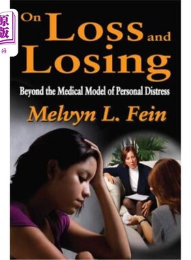海外直订On Loss and Losing: Beyond the Medical Model of Personal Distress 论得失:超越个人痛苦的医学模型