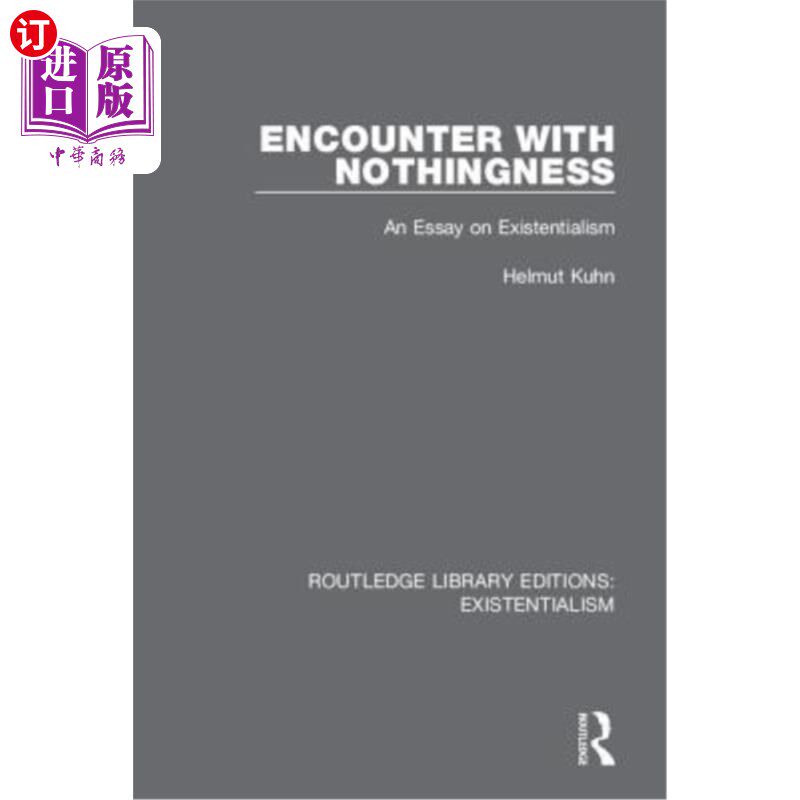 海外直订Encounter with Nothingness: An Essay on Existentialism 与虚无相遇:存在主义论文集