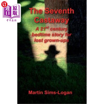 海外直订The Seventh Castaway: a 21st century bedtime story for lost grown-ups 《第七漂流者》:21世纪迷失的成年人的睡