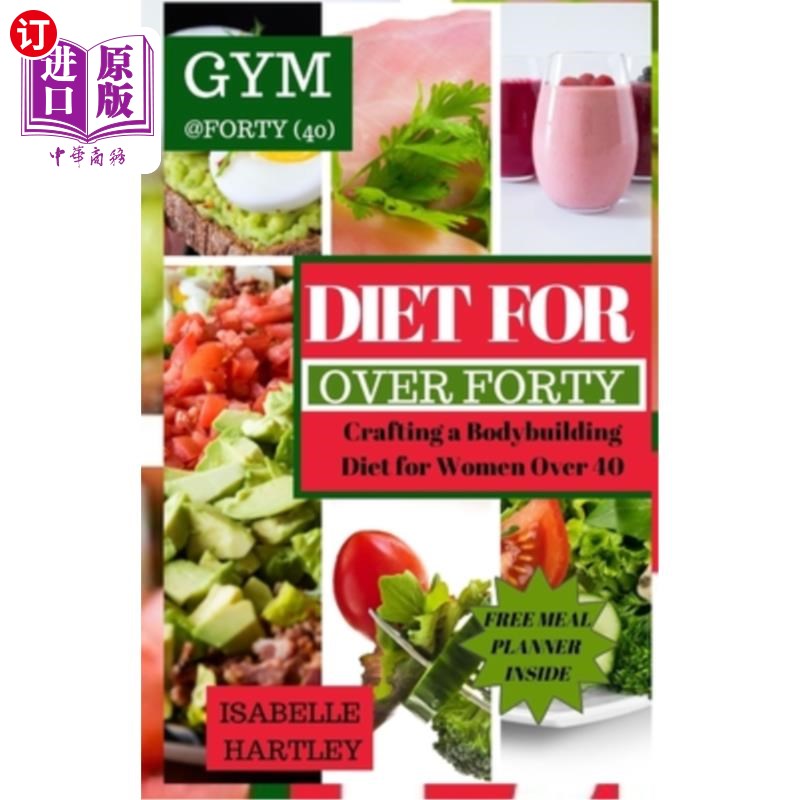 海外直订医药图书Diet for Women Over Forty: Crafting a Bodybuilding Diet for Women Over 40 40岁以上女性的饮食：为40