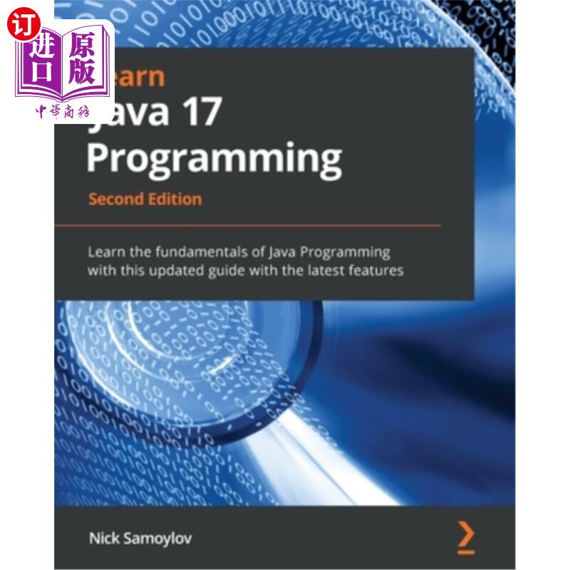 海外直订Learn Java 17 Programming - Second Edition: Learn the fundamentals of Java Progr 学习Java 17编