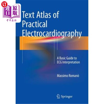 海外直订医药图书Text Atlas of Practical Electrocardiography: A Basic Guide to ECG Interpretation 实用心电图文本图集