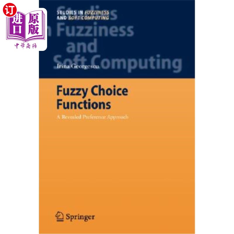 海外直订Fuzzy Choice Functions: A Revealed Preference Approach 模糊选择函数:一种显示偏好方法