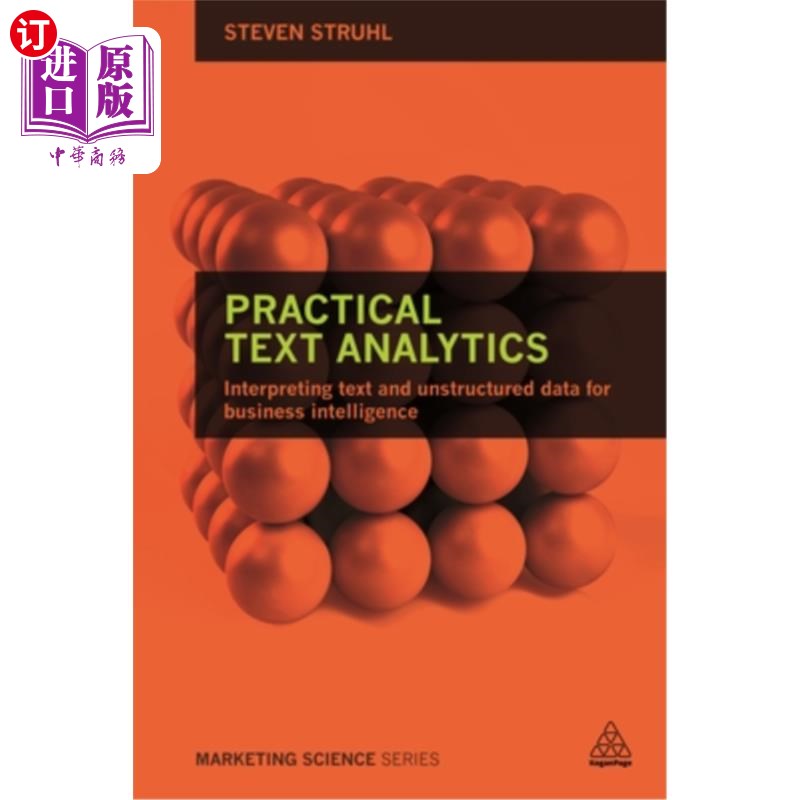 海外直订Practical Text Analytics: Interpreting Text and Unstructured Data for Business I 实用文本分析:为商业智能解