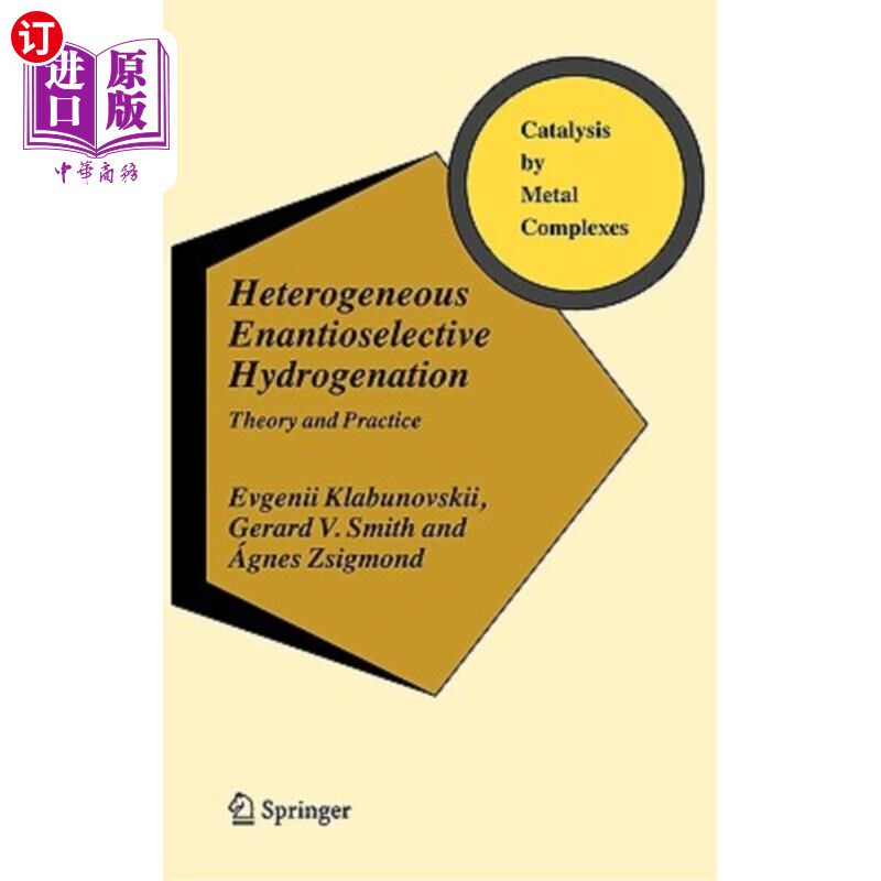海外直订Heterogeneous Enantioselective Hydrogenation: Theory and Practice 非均相对映选择性加氢:理论与实践