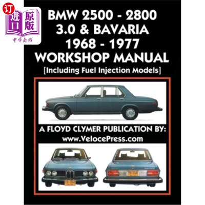 海外直订BMW 2500 - 2800 - 3.0 & Bavaria 1968-1977 Workshop Manual - Including Fuel Injec 宝马2500 - 2