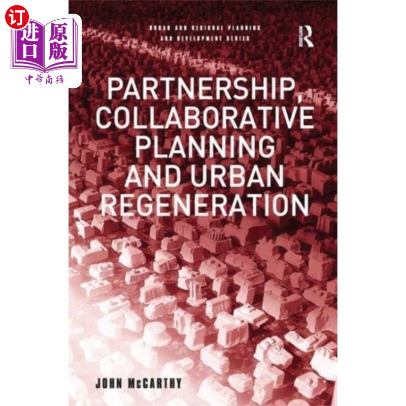 海外直订Partnership, Collaborative Planning and Urban Re... 伙伴关系、协同规划与城市再生怎么看?