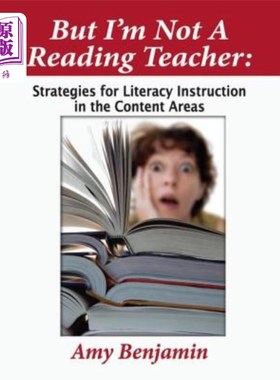 海外直订But I'm Not a Reading Teacher: Strategies for Literacy Instruction in the Conten 但我不是阅读教师:内容领域