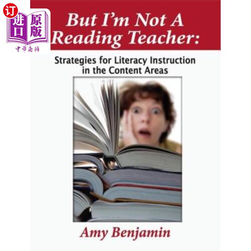 海外直订But I'm Not a Reading Teacher: Strategies for Literacy Instruction in the Conten 但我不是阅读教师:内容领域