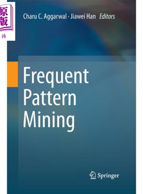 现货 频繁模式挖掘 第1版 英文原版 Frequent Pattern Mining Charu C Aggarwal  Jiawei Han【中商原版】