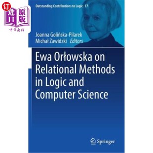 and Orlowska 海外直订Ewa Computer Orlowska谈逻辑学和计算机科学中 Relational Ewa 关系方 Methods Science Logic