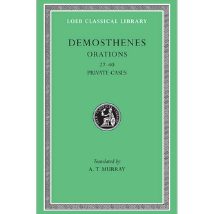 德摩斯梯尼 演说集 卷四 Orations Volume IV Orations 27-40 Private Cases 英文原版 Demosthenes【中商原版】