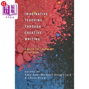 Teaching 创造性写作中 through Writing 想象教学 Creative 海外直订Imaginative