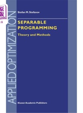 海外直订Separable Programming: Theory and Methods 可分规划：理论与方法