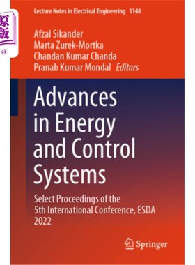 海外直订Advances in Energy and Control Systems: Select Proceedings of the 5th Internatio 能源和控制系统的进展：选择