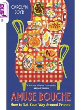 开胃菜 如何畅游法国 Amuse Bouche 英文原版 How to Eat Your Way Around France Carolyn Boyd【中商原版】