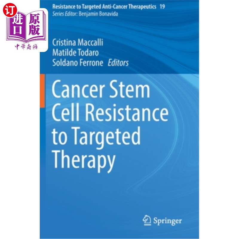 海外直订医药图书Cancer Stem Cell Resistance to Targeted Therapy 癌症干细胞对靶向治疗的耐药性