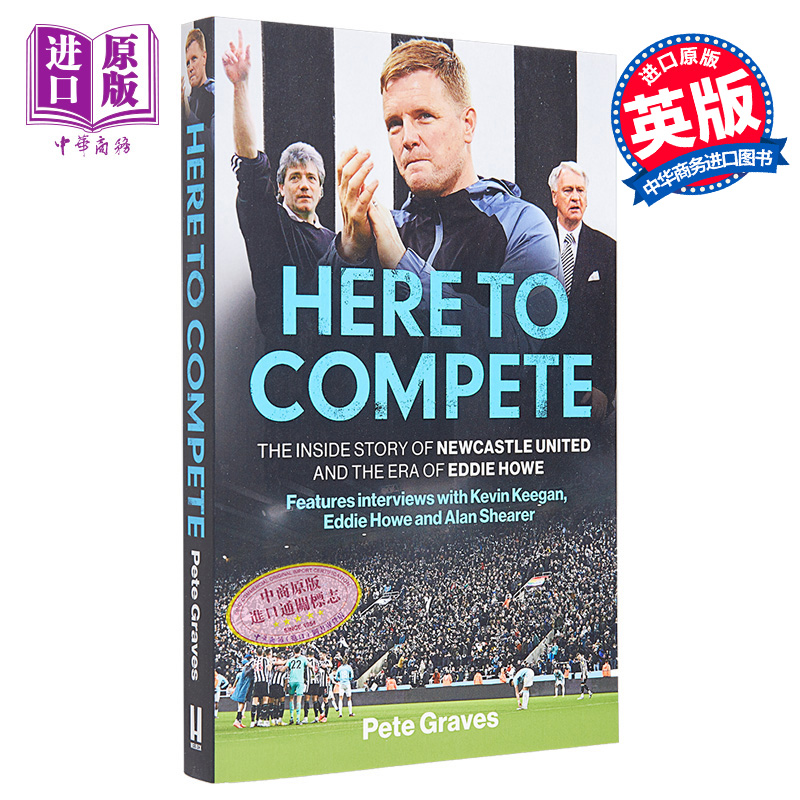 来此竞争 纽卡斯尔联队的内幕故事及埃迪·豪时代 Here to Compete  英文原版 生活休闲 形体与运动 足球【中商原版】