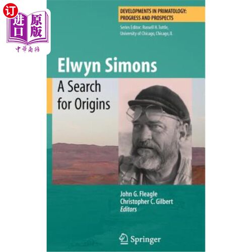 海外直订Elwyn Simons: A Search for Origins 艾尔文·西蒙斯:寻找起源