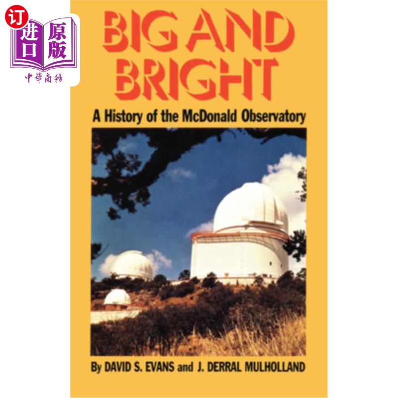 海外直订Big and Bright: A History of the McDonald Observatory 大而明亮:麦当劳天文台的历史