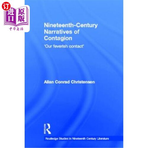 海外直订Nineteenth-Century Narratives of Contagion: 'Our Feverish Contact' 19世纪关于传染病的叙述:“我们狂热的接触