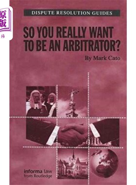 海外直订So you really want to be an Arbitrator? 你真的想当仲裁员吗?