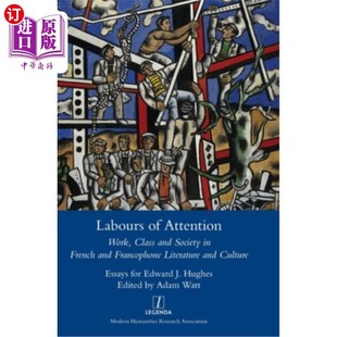 and 海外直订Labours French 注意力劳动 Work Literatu Attention 法语和法语文 Class Francophone Society