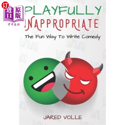 海外直订Playfully Inappropriate: The Fun Way To Write Comedy 开玩笑的不合时宜：喜剧的有趣写法