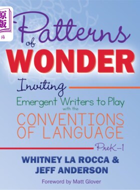海外直订Patterns of Wonder: Inviting Emergent Writers to Play with the Conventions of La 奇妙的模式:邀请涌现型作家