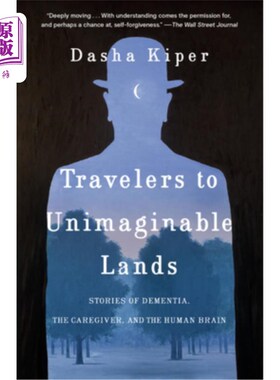 海外直订医药图书Travelers to Unimaginable Lands: Stories of Dementia, the Caregiver, and the Hum 旅行者到难以想象的