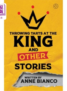 海外直订Throwing Tarts at the King and Other Stories 向国王扔馅饼和其他故事