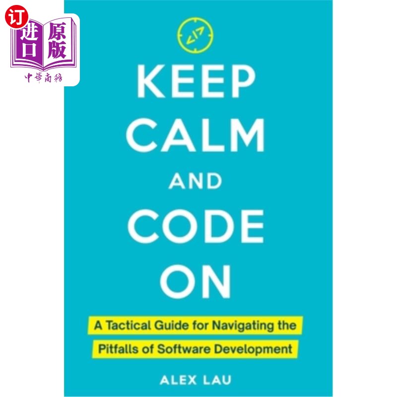 海外直订Keep Calm And Code On: A Tactical Guide for Navigating the Pitfalls of Software  保持冷静和编码：导航软件开